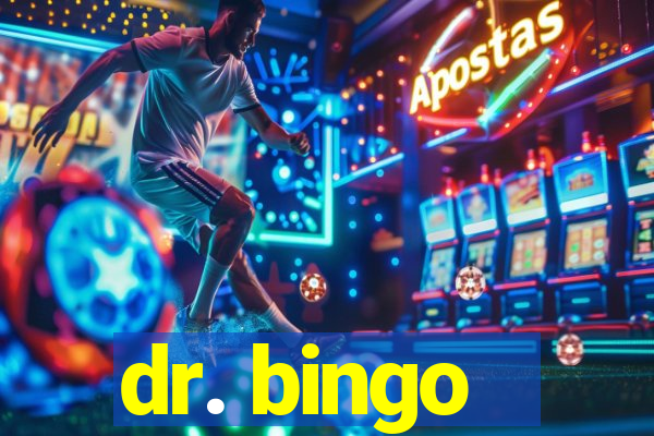 dr. bingo - videobingo   slots